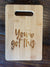 9" x 6" Bamboo Bar Cutting Board - You Got This